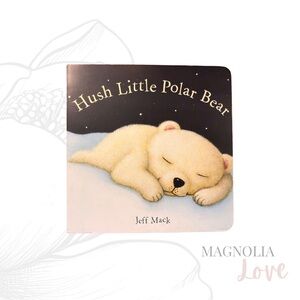 🐻‍❄️ Hush Little Polar Bear Baby Board Book